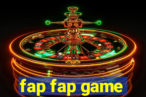 fap fap game